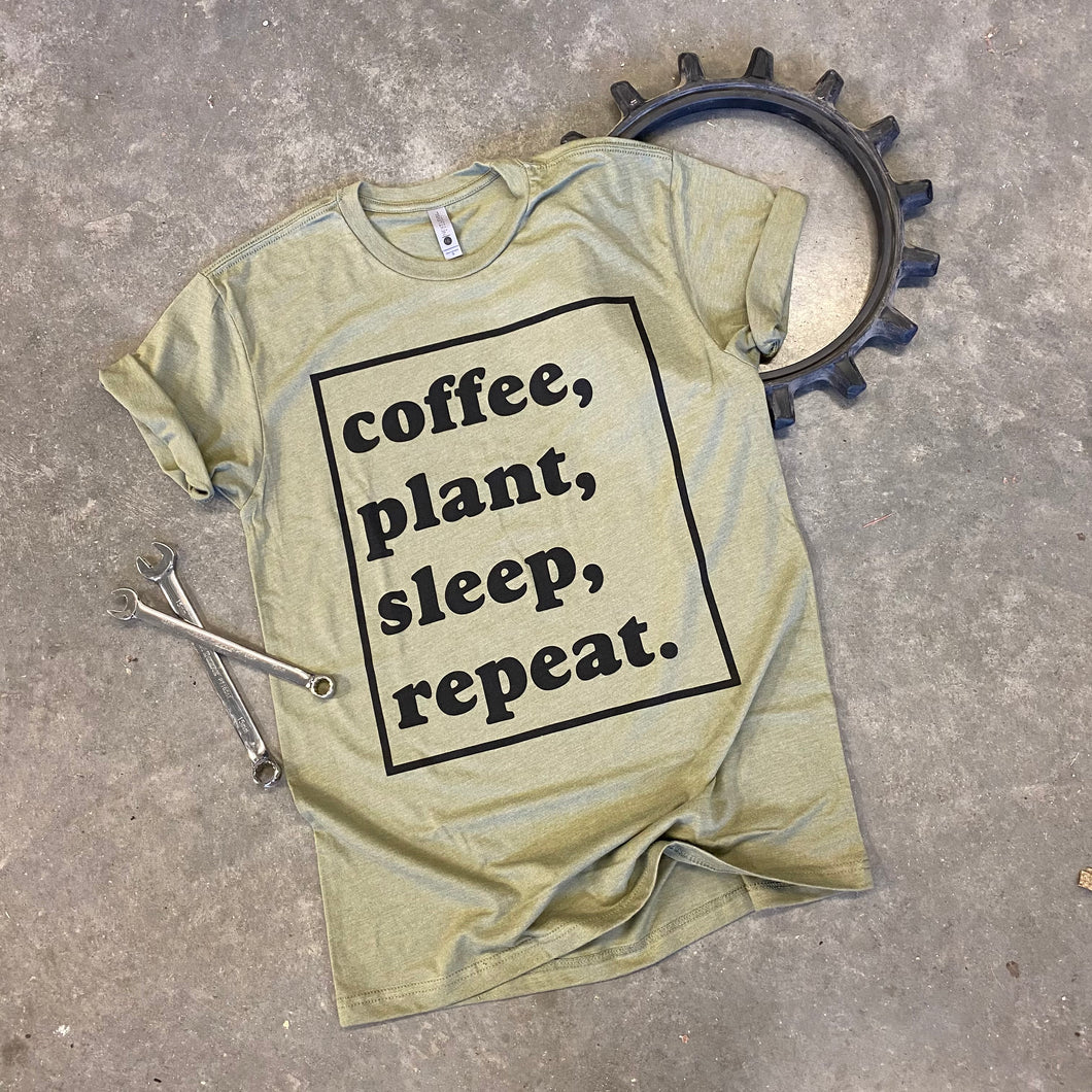 Coffee, Plant, Sleep, Repeat Tee